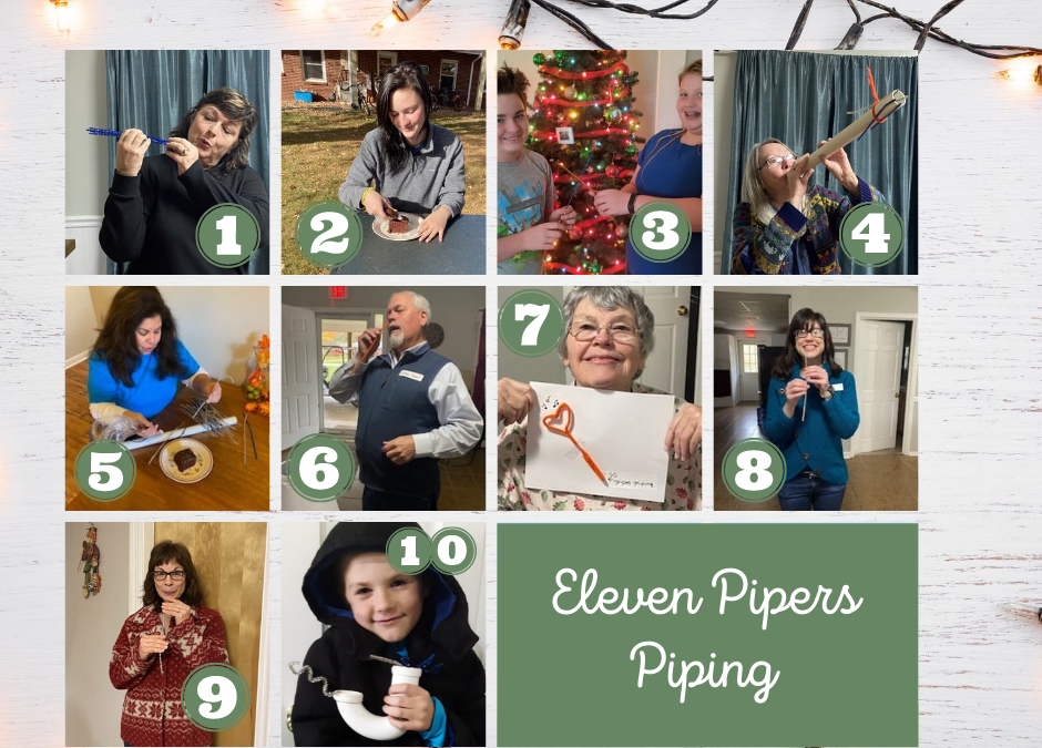 On the eleventh day of Christmas, my true love gave to me eleven pipers piping.
