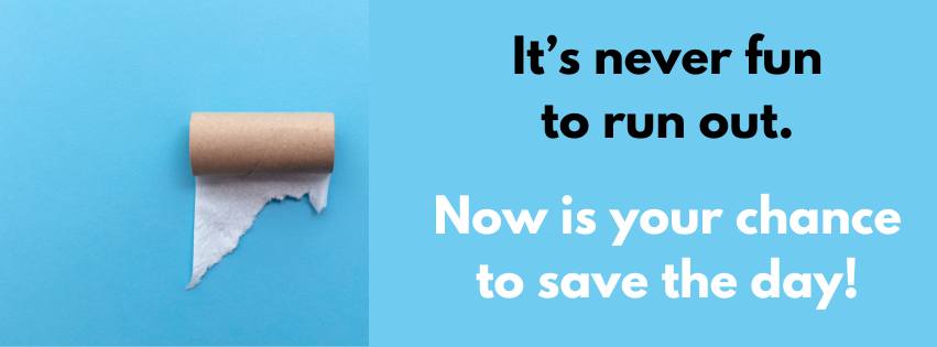 Toilet Paper Toss-and-Run Supply Drive